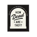 How Dead Are They? party game box